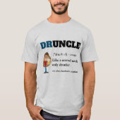 Funny Gezegde - Druncle Funny oom T-shirt (Voorkant)