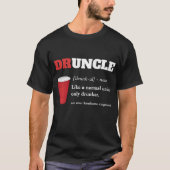 Funny Gezegde - Druncle Funny oom T-shirt (Voorkant)