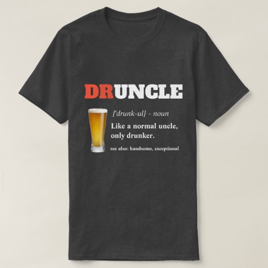 Funny Gezegde - Druncle Funny oom T-shirt (Design voorkant)