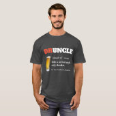 Funny Gezegde - Druncle Funny oom T-shirt (Voorkant volledig)