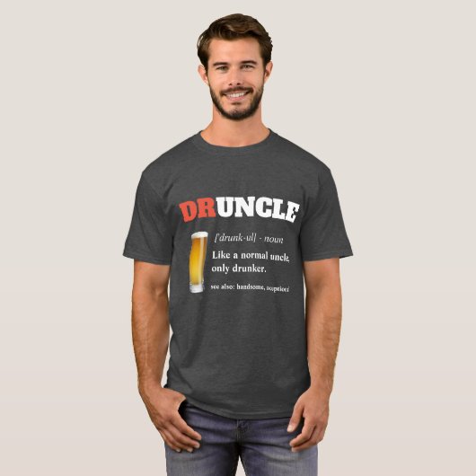 Funny Gezegde - Druncle Funny oom T-shirt (Voorkant volledig)