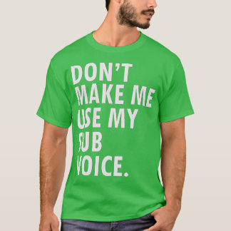 Funny Gezegde Gay Pride LGB Submissive T-shirt