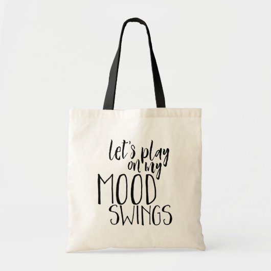 Funny Gezegde Mood Swings PMS Humor Tote Bag (Voorkant)