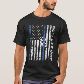 Funny Gezegde Retirement Police Officer Thin Blue  T-shirt