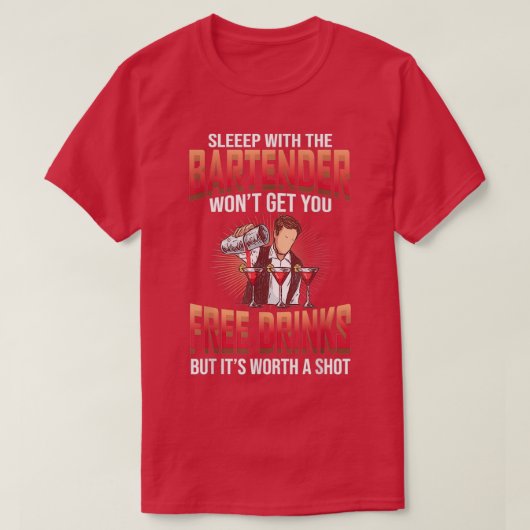 Funny gezegde Slapen met een barman 1 T-shirt (Design voorkant)