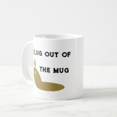 Funny gezegde Slug uit de Mok koffie Mok (Voorkant links)