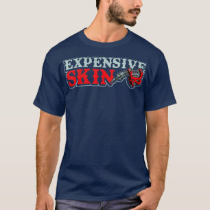 Funny Gezegde Tattoo Artist Expensive skin Tattooi T-shirt
