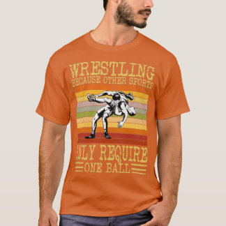 Funny gezegde Wrestling for Professional Wrestler T-shirt