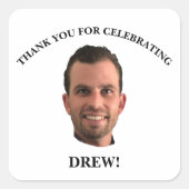 FUNNY Gezicht Foto Bedankt Verjaardag Aangepast Vierkante Sticker (Voorkant)