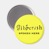 Funny Gibberish Spoken Hier Fridge Magnet (Voorkant / Achterkant)