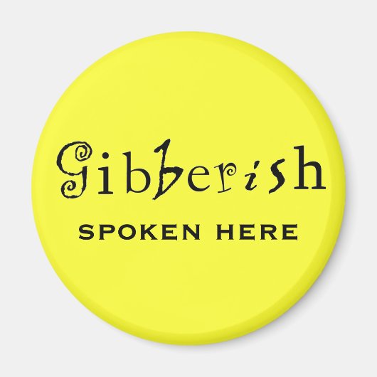 Funny Gibberish Spoken Hier Fridge Magnet (Voorkant)