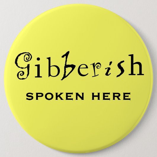 Funny Gibberish Workplace Miscommunication Button (Voorkant)