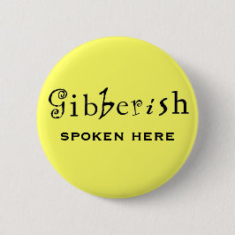 Funny Gibberish Workplace Miscommunication Button