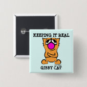 Funny GIBBY CAT-knoppen, BEWAREN IT ECHT Vierkante Button 5,1 Cm (Voorkant /achterkant)