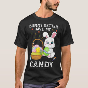 Funny Gift Bunny heeft mijn Snoep paaseieren beter T-shirt