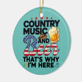 Funny Gift Country Music and Beer Daarom ben ik Keramisch Ornament (Links)