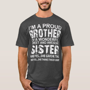 Funny Gift for Brother van Geweldige zuster Birthd T-shirt