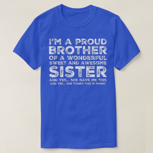 Funny Gift for Brother van Geweldige zuster Birthd T-shirt (Design voorkant)