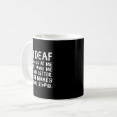 Funny Gift For Deaf People Hearing Joke  Koffiemok (Voorkant links)