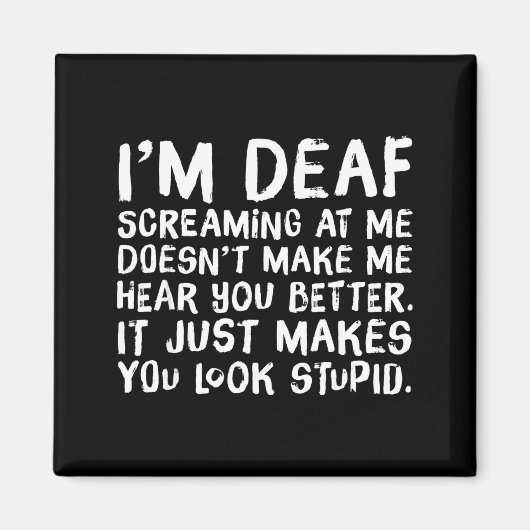 Funny Gift For Deaf People Hearing Joke Magneet (Voorkant)
