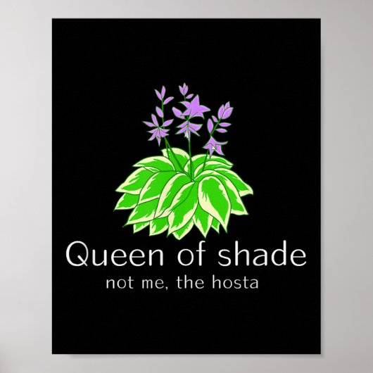 Funny Gift For Gardeners Hosta Plant Queen Of Shad Poster (Voorkant)