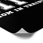 Funny Gift For New Mom In Training Expecting Pregn Poster (Hoek)