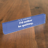 Funny Gift for Quilters Quilting Humor Naambordje (Zijkant)