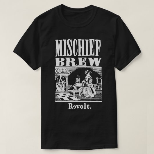 Funny Gift for Revolt Folk Punk, Mischief Brew Pun T-shirt (Design voorkant)