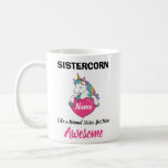 Funny Gift for Sister Novelty Birthday Cadeau Koffiemok<br><div class="desc">Grappig cadeautje voor zuster Novelty Birthday Cadeau Unicorn als een gewone zuster maar Geweldige kerstcadeautje voor haar koffie-Mok!</div>