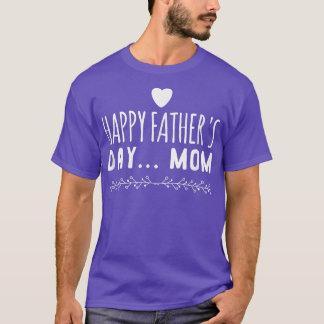 Funny gift Happy Vaderdag mama T-shirt