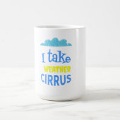 Funny gift Meteoroloog, ik neem de Weather Cirrus Magische Mok (Midden)