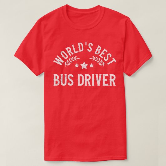 Funny Gift Worldx27s Best Bus Driver T-shirt (Design voorkant)
