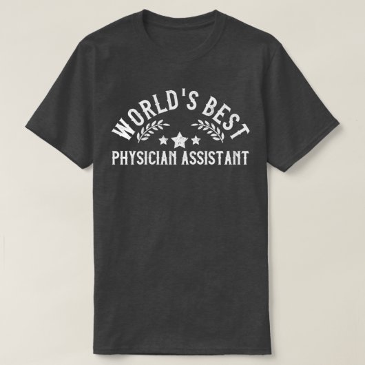 Funny Gift Worldx27s Best Physician Assistant T-shirt (Design voorkant)