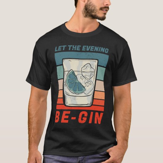 Funny gin motif Let The Evening Be Gin T-shirt (Voorkant)