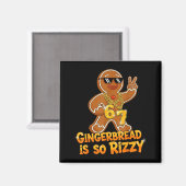 Funny Gingerbread Is So Rizzy Christmas 67 Gen Alp Magneet (Voorkant / Achterkant)