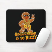 Funny Gingerbread Is So Rizzy Christmas 67 Gen Alp Muismat (Met muis)