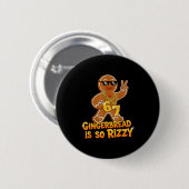 Funny Gingerbread Is So Rizzy Christmas 67 Gen Alp Ronde Button 5,7 Cm (Voorkant /achterkant)