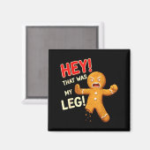 Funny Gingerbread Man Cookies That Was My Leg Cook Magneet (Voorkant / Achterkant)