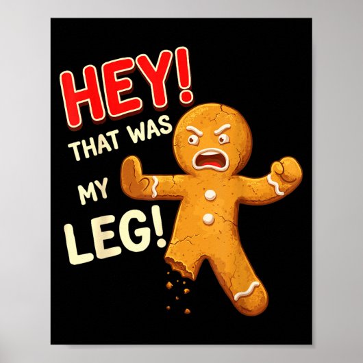 Funny Gingerbread Man Cookies That Was My Leg Cook Poster (Voorkant)
