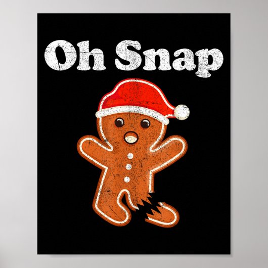 Funny Gingerbread Man Oh Snap Christmas Cookie Cos Poster (Voorkant)