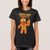 Funny Gingerbread Man Who Did This Pun Cookies Wom T-shirt (Voorkant)