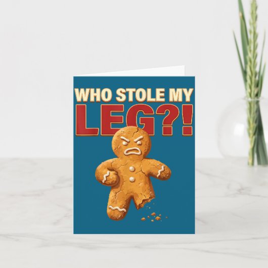 Funny Gingerbread Pun Cookies Who Stole My Leg Coo Kaart (Voorkant)