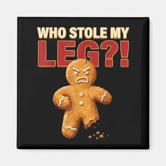 Funny Gingerbread Pun Cookies Who Stole My Leg Coo Magneet (Voorkant)