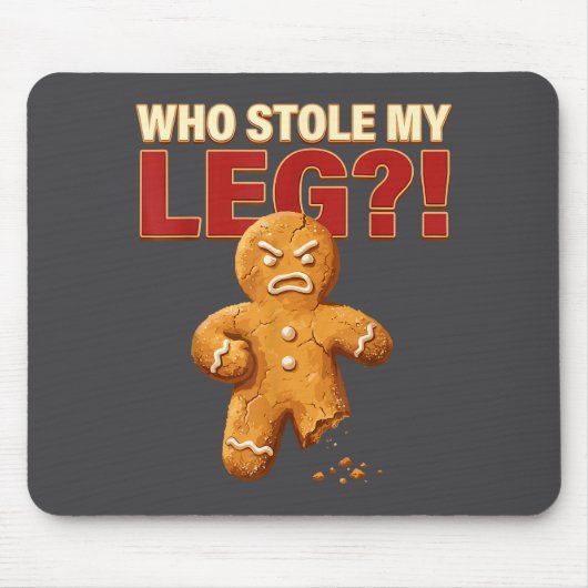 Funny Gingerbread Pun Cookies Who Stole My Leg Coo Muismat (Voorkant)