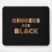 Funny Gingers Are Black Meme, Ginger Blacks Redhea Muismat (Voorkant)