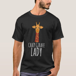 Funny Giraffes Crazy Giraffe Lady Zookeeper Animal T-shirt