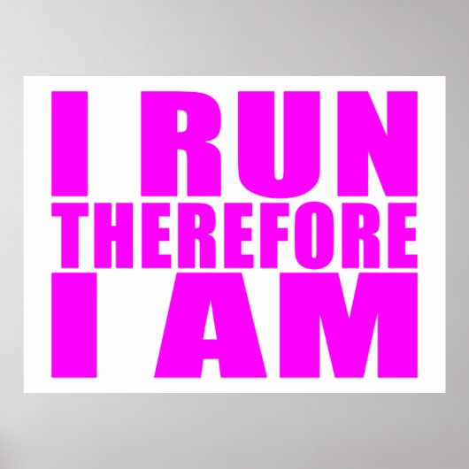 Funny Girl Runners Quotes : I Run Therefore I am Poster (Voorkant)
