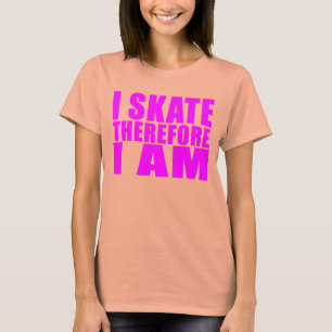 Funny Girl Skaters citeert : Ik Schaats dus ik ben T-shirt
