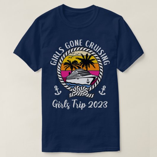 Funny Girls Cruise Squad Girls rip 2023 Girls Gone T-shirt (Design voorkant)