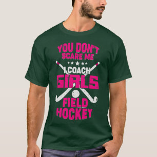 Funny Girls Field Hockey Coach Gift T-shirt